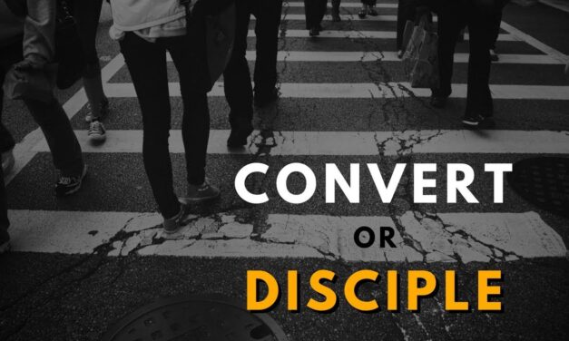 Convert or Disciple?