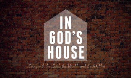 Living In God’s House